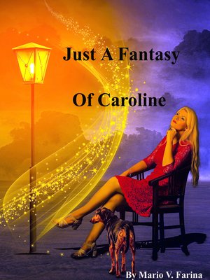 cover image of Just a Fantasy of Caroline